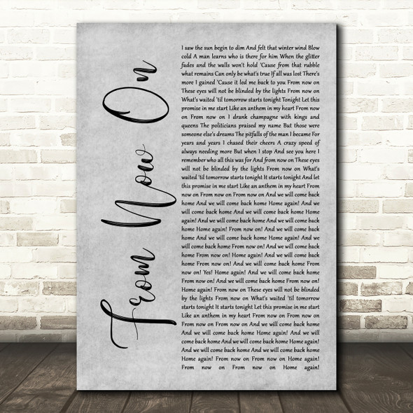 The Greatest Showman From Now On Rustic Script Grey Song Lyric Quote Print
