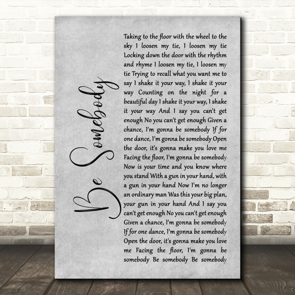Kings Of Leon Be Somebody Rustic Script Grey Song Lyric Quote Print