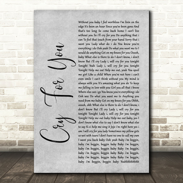 Jodeci Cry For You Rustic Script Grey Song Lyric Quote Print