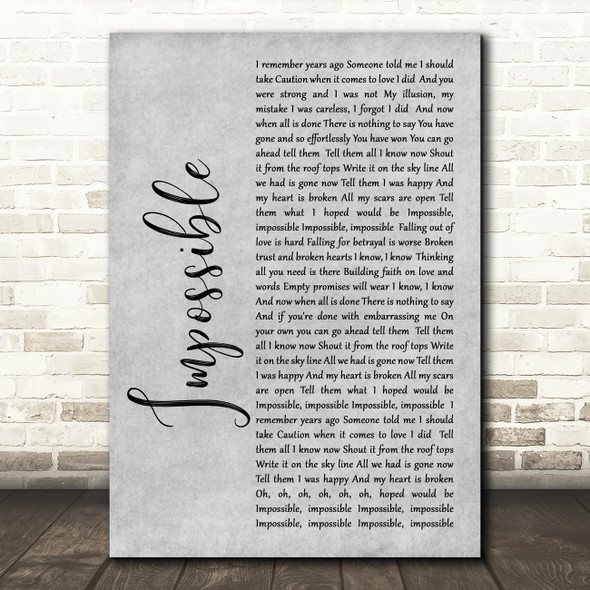 James Arthur Impossible Rustic Script Grey Song Lyric Quote Print