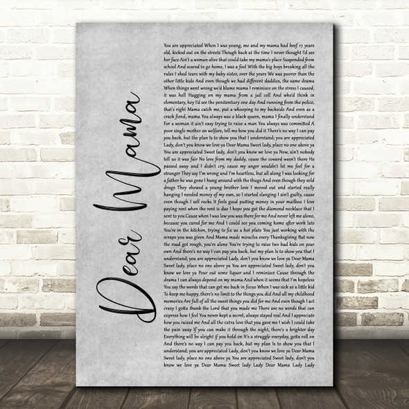 2Pac Dear Mama Rustic Script Grey Song Lyric Quote Print