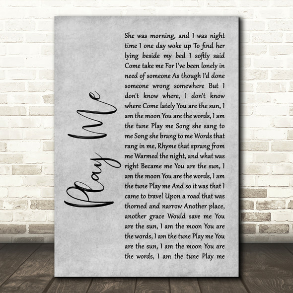 Neil Diamond Play Me Rustic Script Grey Song Lyric Quote Print