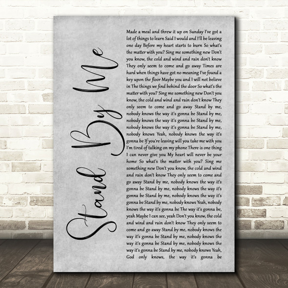 Oasis Stand By Me Grey Rustic Script Song Lyric Print