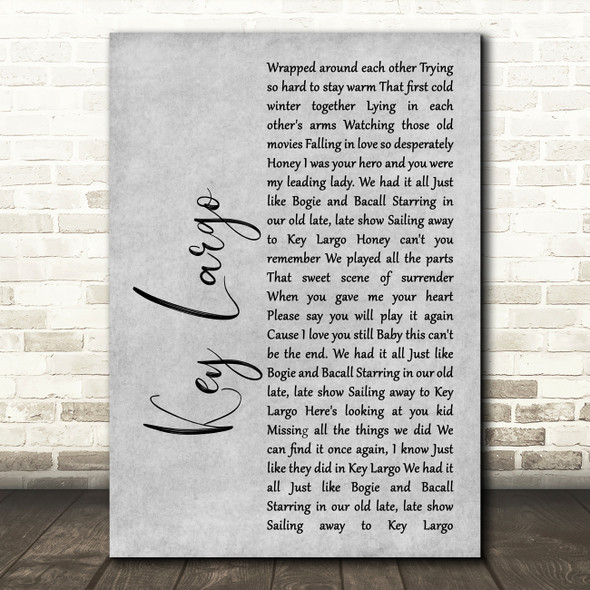 Bertie Higgins Key Largo Rustic Script Grey Song Lyric Print