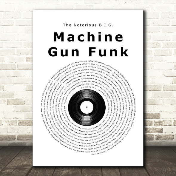 The Notorious B.I.G. Machine Gun Funk Vinyl Record Song Lyric Print