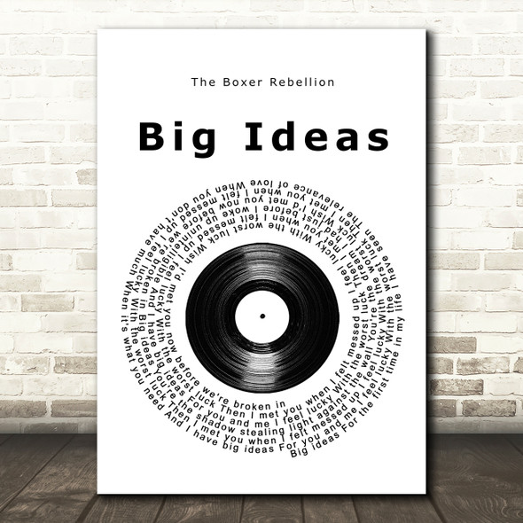 The Boxer Rebellion Big Ideas Vinyl Record Song Lyric Print