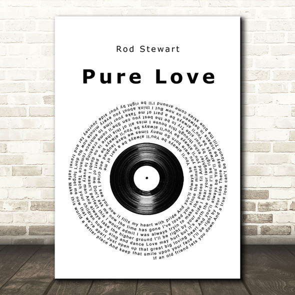 Rod Stewart Pure Love Vinyl Record Song Lyric Print