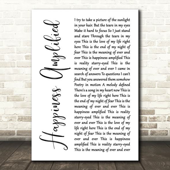 Above & Beyond Happiness Amplified White Script Song Lyric Print