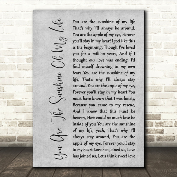 Stevie Wonder You Are The Sunshine Of My Life Grey Rustic Script Song Lyric Quote Music Poster Print