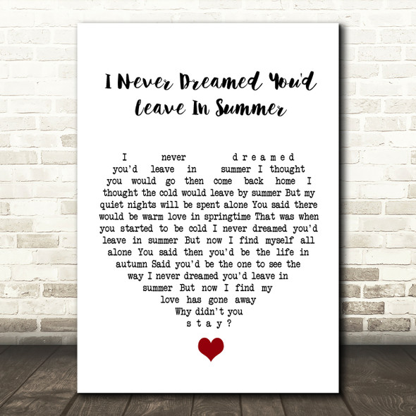 Stevie Wonder I Never Dreamed You'd Leave In Summer White Heart Song Lyric Quote Music Poster Print