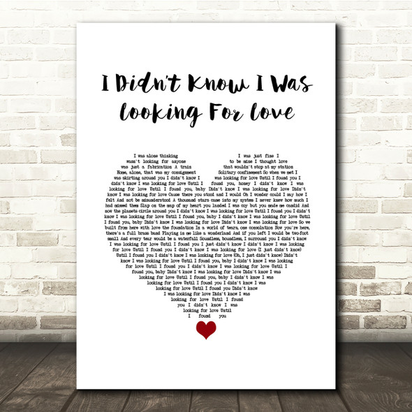 Deacon Blue I Didnt Know I Was Looking For Love White Heart Song Lyric Quote Music Poster Print