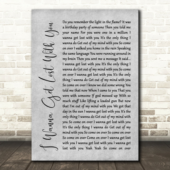 Stereophonics I Wanna Get Lost With You Grey Rustic Script Song Lyric Quote Music Poster Print
