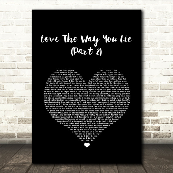 Rihanna ft. Eminem Love The Way You Lie (Part 2) Black Heart Song Lyric Quote Music Poster Print