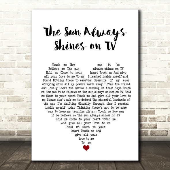 A-ha The Sun Always Shines on T.V. White Heart Song Lyric Quote Music Poster Print