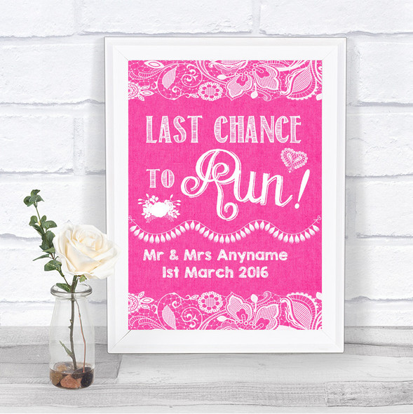 Bright Pink Burlap & Lace Last Chance To Run Personalized Wedding Sign