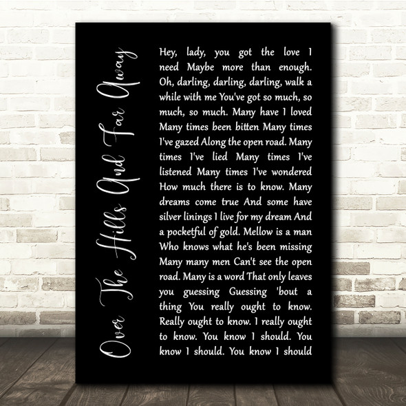 Led Zeppelin Over The Hills And Far Away Black Script Song Lyric Quote Music Poster Print