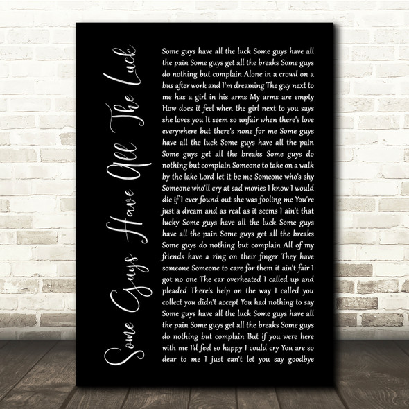 Rod Stewart Some Guys Have All The Luck Black Script Song Lyric Quote Music Poster Print