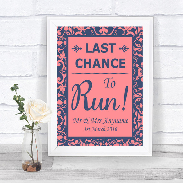 Coral Pink & Blue Last Chance To Run Personalized Wedding Sign