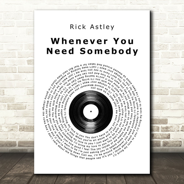 Rick Astley Whenever You Need Somebody Vinyl Record Song Lyric Quote Music Poster Print