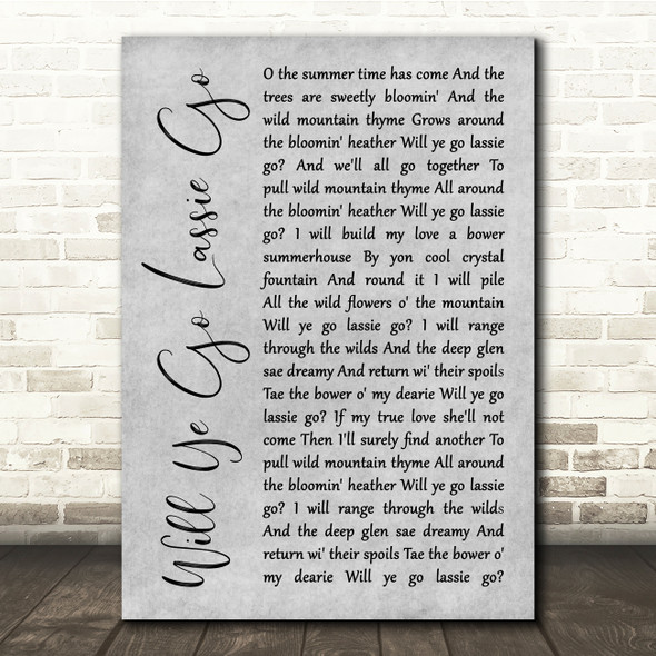 The Corries Will Ye Go Lassie Go Grey Rustic Script Song Lyric Quote Music Poster Print