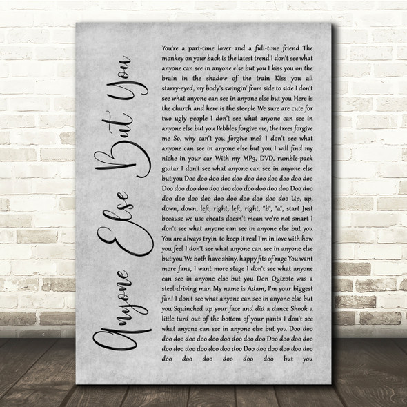 The Moldy Peaches Anyone Else But You Grey Rustic Script Song Lyric Quote Music Poster Print