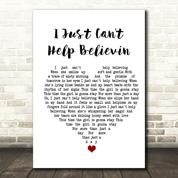 Elvis Presley I Just Can't Help Believin White Heart Song Lyric Quote Music Poster Print
