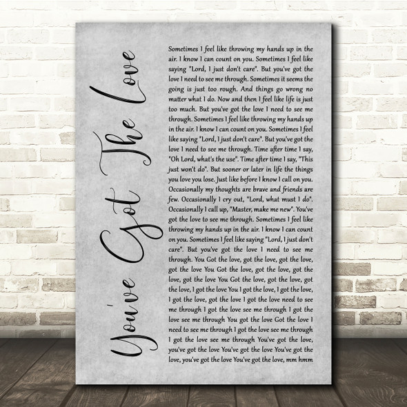 Candi Staton You've Got The Love Grey Rustic Script Song Lyric Quote Music Poster Print