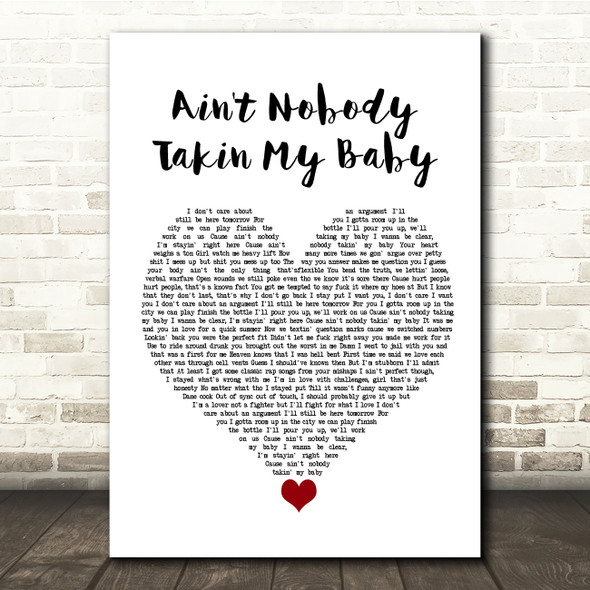 Russ Ain't Nobody Takin My Baby White Heart Song Lyric Quote Music Poster Print