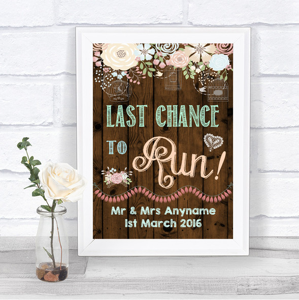 Rustic Floral Wood Last Chance To Run Personalized Wedding Sign