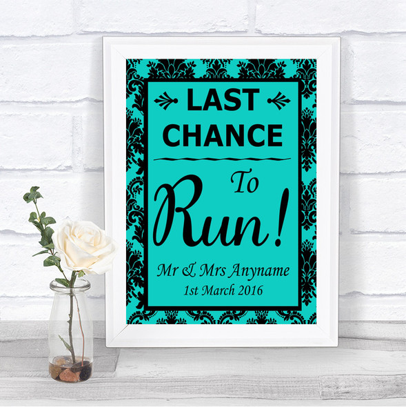 Turquoise Damask Last Chance To Run Personalized Wedding Sign