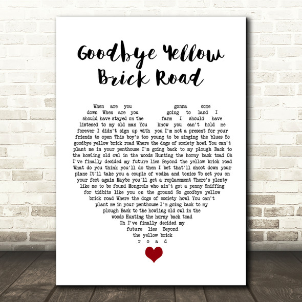 Elton John Goodbye Yellow Brick Road White Heart Song Lyric Quote Music Poster Print