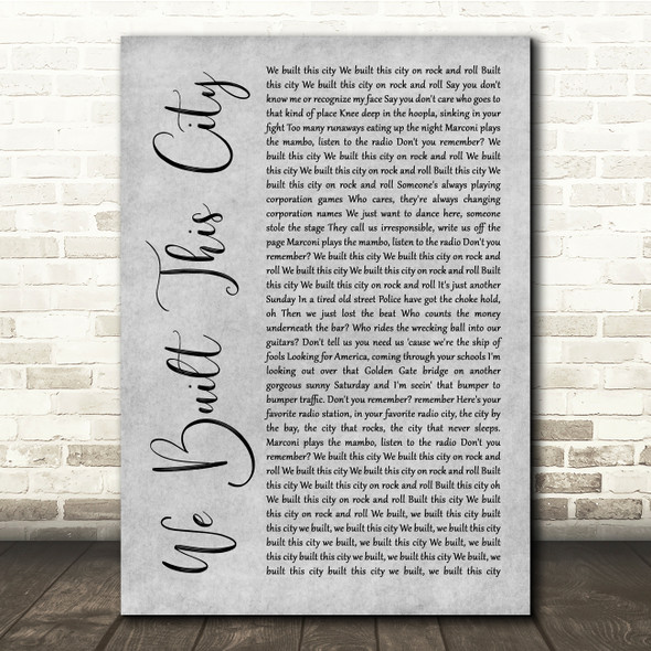 Starship We Built This City Grey Rustic Script Song Lyric Quote Music Poster Print