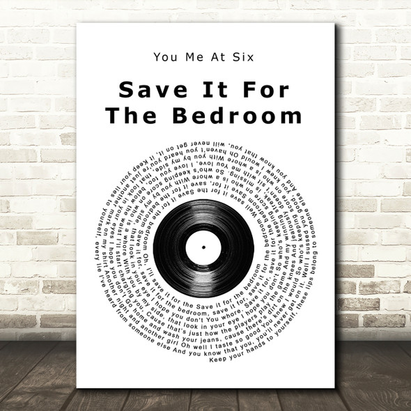 You Me At Six Save It For The Bedroom Vinyl Record Song Lyric Quote Music Poster Print