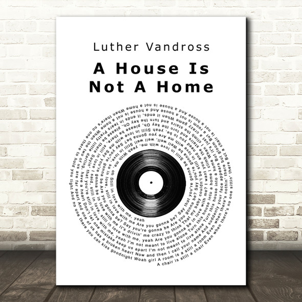 Luther Vandross A House Is Not A Home Vinyl Record Song Lyric Quote Music Poster Print