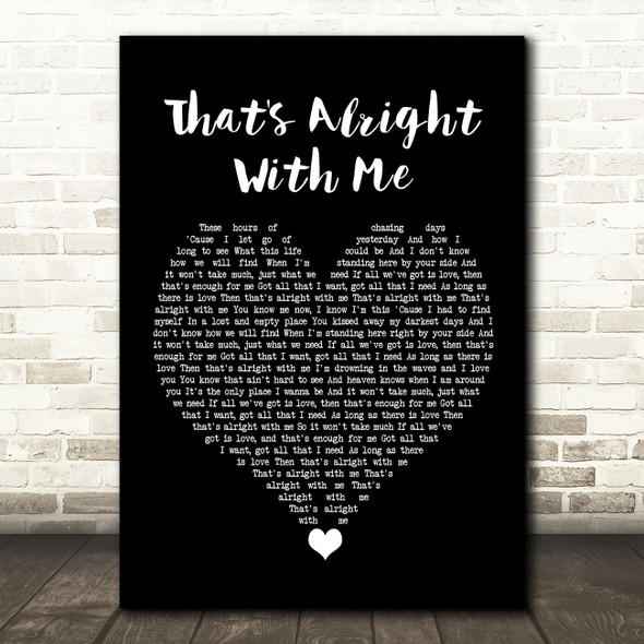 Andreya Triana That's Alright With Me Black Heart Song Lyric Quote Music Poster Print