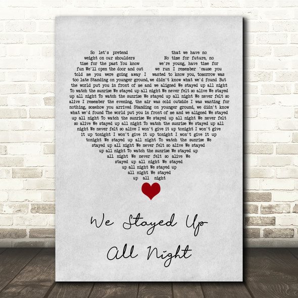 Tourist We Stayed Up All Night Grey Heart Song Lyric Quote Music Poster Print