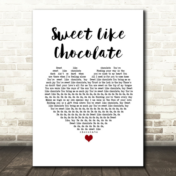 Shanks & Bigfoot Sweet Like Chocolate White Heart Song Lyric Quote Music Poster Print