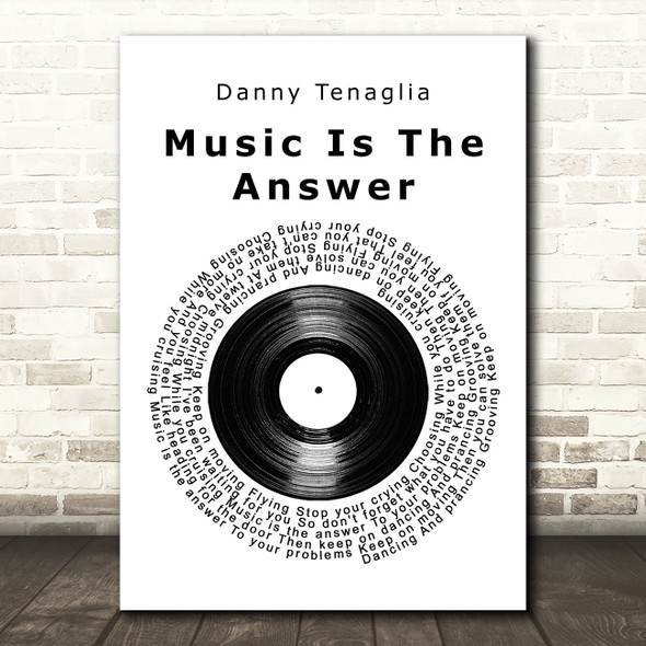 Danny Tenaglia Music Is The Answer Vinyl Record Song Lyric Quote Music Poster Print