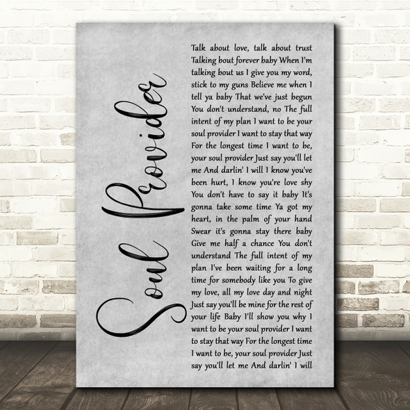 Michael Bolton Soul Provider Grey Rustic Script Song Lyric Quote Music Poster Print