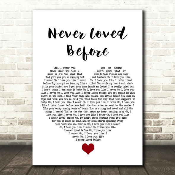 Alan Jackson Never Loved Before White Heart Song Lyric Quote Music Poster Print