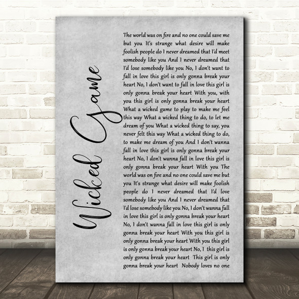Chris Isaak Wicked Game Grey Rustic Script Song Lyric Quote Music Poster Print