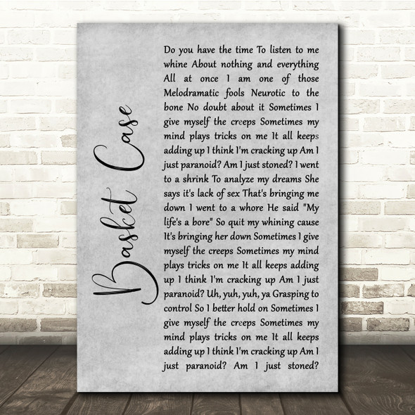 Green Day Basket Case Grey Rustic Script Song Lyric Quote Music Poster Print