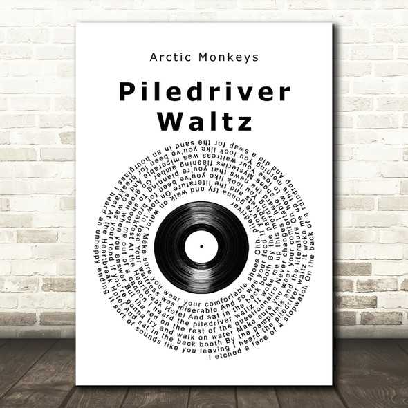 Arctic Monkeys Piledriver Waltz Vinyl Record Song Lyric Quote Music Poster Print