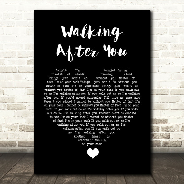 Foo Fighters Walking After You Black Heart Song Lyric Quote Music Poster Print