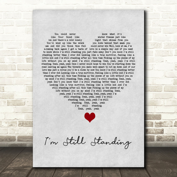 Elton John I'm Still Standing Grey Heart Song Lyric Quote Music Poster Print