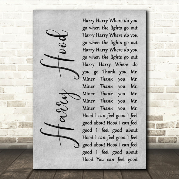 Phish Harry Hood Grey Rustic Script Song Lyric Quote Music Poster Print