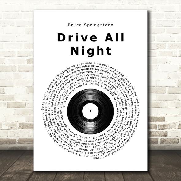 Bruce Springsteen Drive All Night Vinyl Record Song Lyric Quote Music Poster Print