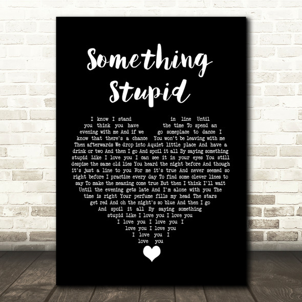 Robbie Williams Something Stupid Black Heart Song Lyric Quote Music Poster Print