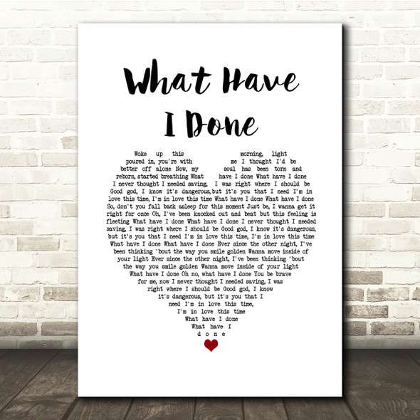 Dermot Kennedy What Have I Done White Heart Song Lyric Quote Music Poster Print