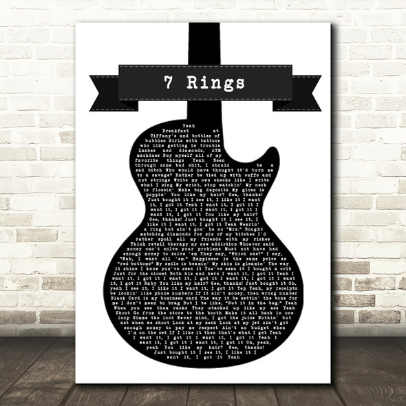 Ariana Grande 7 Rings Black & White Guitar Song Lyric Quote Music Poster Print